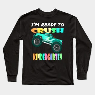 Kids I'm Ready To Crush Kindergarten Monster Truck Boys Long Sleeve T-Shirt